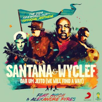 Ouça a faixa de Santana, Wyclef Jean, AVICII e Alexandre Pires para a Copa