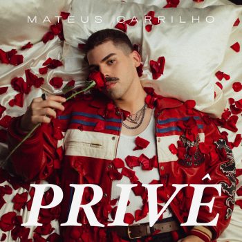 Após saída da Banda Uó, Mateus Carilho lança single "Privê"! Ouça